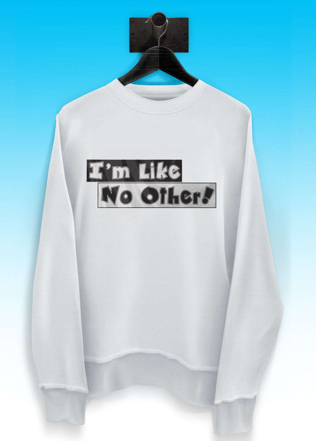 SS3 'I'm Like No Other' Women's Sweatshirt