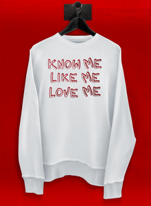 SS9 'Know Me, Like Me, Love Me' Women's Sweatshirt